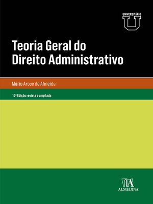 cover image of Teoria Geral do Direito Administrativo--10ª Edição revista e ampliada